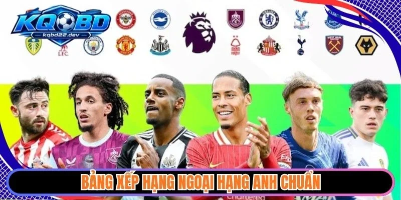Bảng xếp hạng Ngoại hạng Anh chuẩn